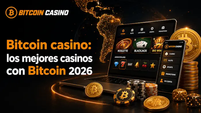 Bitcoin casino: los mejores casinos con Bitcoin 2026 para Latinoamérica